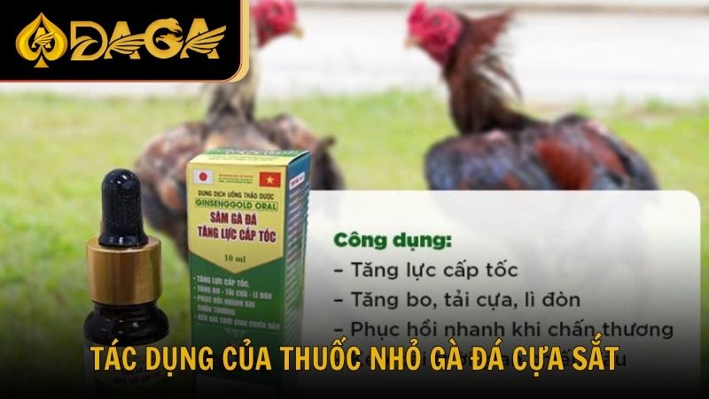 Tác dụng nổi bật của thuốc nhỏ gà đá cựa sắt